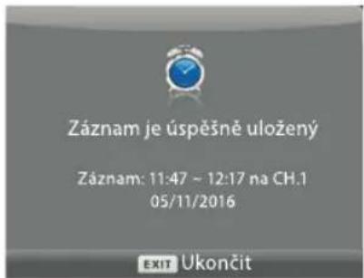 Záznam je úspěšně uložený Záznam: 11:47 – 12:17 na CH.1 05/11/2016 EXIT Ukončit