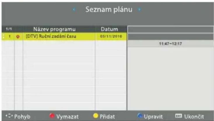 Seznam plánu 1/1 Název programu Datum 1 [DTV] Ruční zadání času 05/11/2010 11:47-12:17 • Pohyb Vymazat Přídat Upravit Ukončit