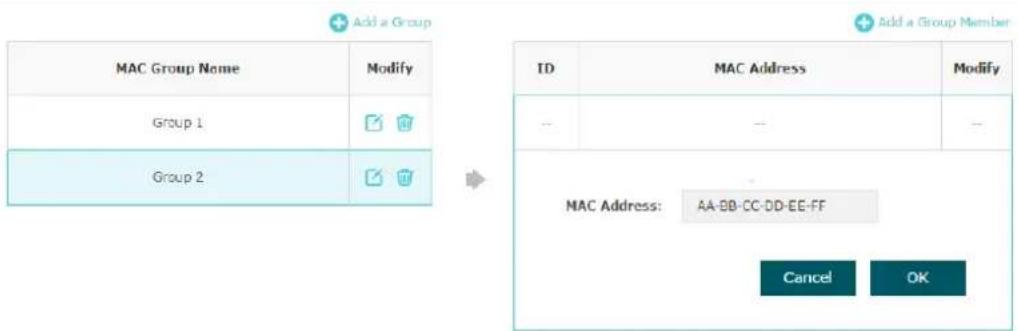 Add a Group MAC Group Name Modify Group 1 Group 2 ID MAC Address Modify -- -- -- MAC Address: AA-BB-CC-DD-EE-FF Cancel OK Add a Group Member