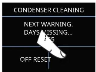 CONDENSER CLEANING NEXT WARNING. DAYS MISSING... OFF RESET