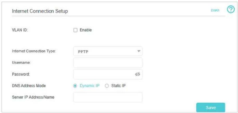 Internet Connection Setup VLAN ID: Enable Internet Connection Type: PPTP Username: Password: DNS Address Mode Dynamic IP Static IP Server IP Address/Name Save