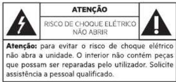 ATENÇÃO RISCO DE CHOQUE ELÉTRICO NÃO ABRIR Atenção: para evitar o risco de choque elétrico não abra a unidade. O interior não contém peças que possam ser reparadas pelo utilizador. Solicite assistência a pessoal qualificado.