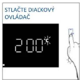 STLAČTE DIALKOVÝ OVLÁDAČ 2:00
