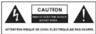 CAUTION RISK OF ELECTRIC SHOCK DO NOT OPEN ATTENTION: RISQUE DE CHOC ELECTRIQUE. NE PAS OU/VR.R.