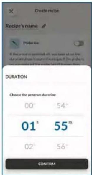 Create recipe Recipe's name Probe tie: If the program is recommended, you have not then the potential use / consider the product. If the product is used in order to be used in the product or to use it. DURATION Choose the program duration 00° 54° 01° 55° 02° 56° CONFIRM