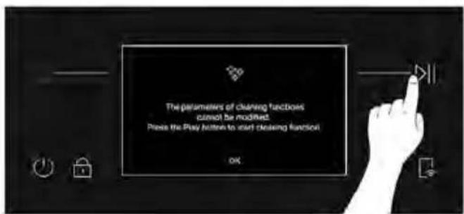 The parameters of cleaning functions cannot be modified. Press the Play button to start cleaning function! OK