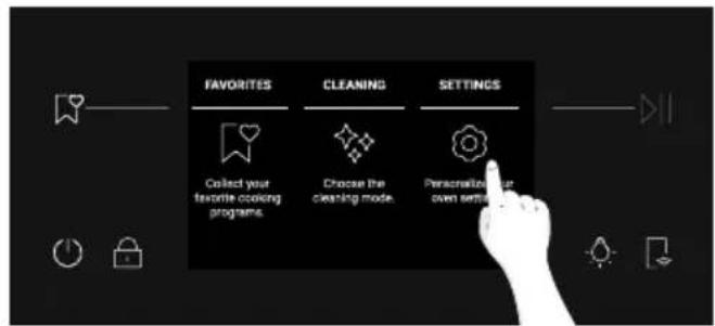 FAVORITES CLEANING SETTINGS Collect your favorite cooking programs. Choose the cleaning mode. Personalizing your own settings.