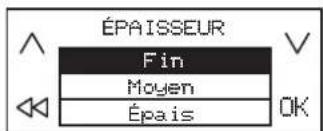 ÉPAISSEUR Fin Moyen Épais OK