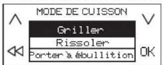 MODE DE CUISSON Griller Rissoler Porter à ébullition OK