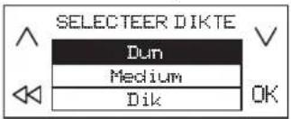 SELECTEER DIKTE Dun Medium Dik OK