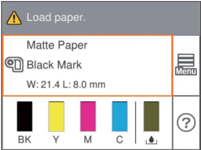 Load paper. Matte Paper Black Mark W: 21.4 L: 8.0 mm Menu BK Y M C ? ?