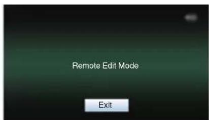 Remote Edit Mode. Exit.