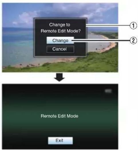 Change to Remote Edit Mode? Change, Cancel. Remote Edit Mode. Exit.