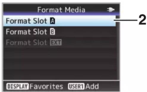Format Media Format Slot A Format Slot B Format Slot EXT DISPLAY Favorites USER1 Add
