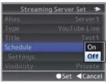 Streaming Server Set Alias Server1 Type YouTube Live Title Test1 Schedule On Settings Off Visibility Private Set Cancel