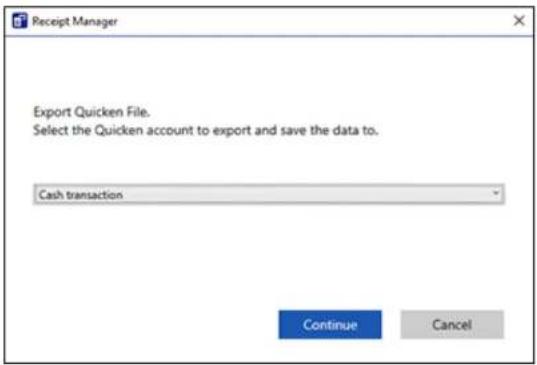 Receipt Manager Export Quicken File. Select the Quicken account to export and save the data to. Cash transaction Continue Cancel