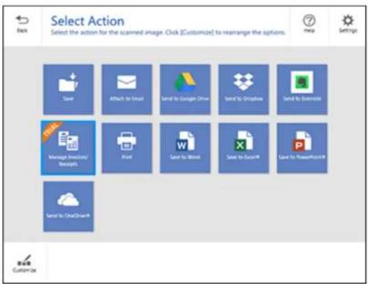 Select Action Select the action for the scanned image. Click [Customize] to rearrange the options. Save Attach to Email Send to Google Drive Send to Dropbox Send to Firefox Manage Invoices/Receipts Print Send to Web Send to Excel® Send to PowerPoint® Send to CoreSmart® OK Cancel