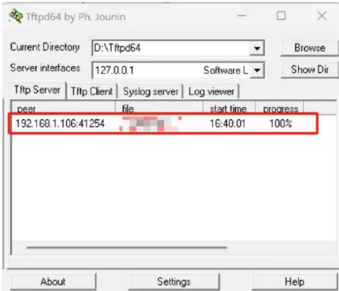 Tftpd64 by Ph. Jounin Current Directory D:\Tftpd64 Server interfaces 127.0.0.1 Software L Tftp Server Tftp Client Syslog server Log viewer peer file start time progress 192.168.1.106:41254 16:40:01 100% About Settings Help