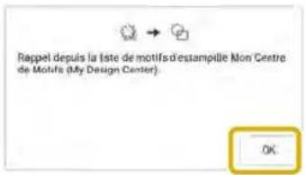 Rappel depuis la liste de motifs d'estampille Mon Centre de Motifs (My Design Center) OK