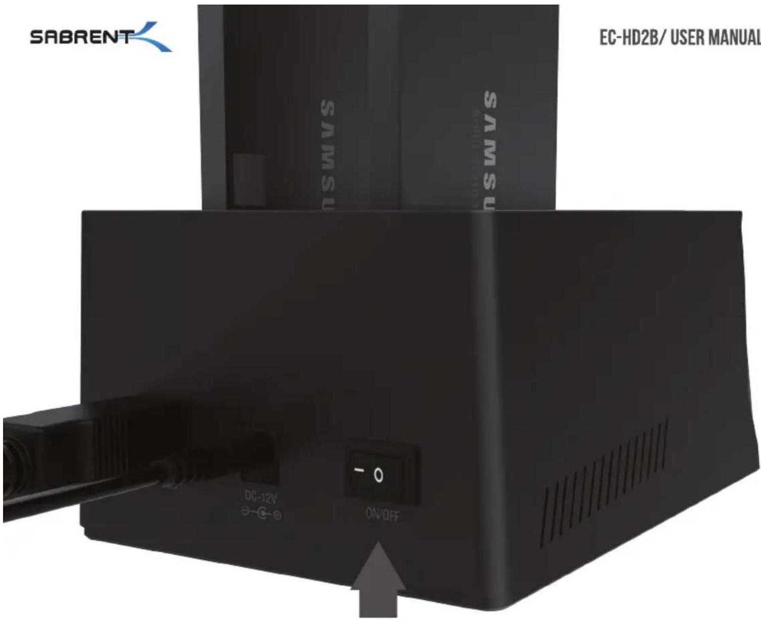 SABRENT SAMSUS EC-HD2B/ USER MANUAL DC-12V ON/OFF