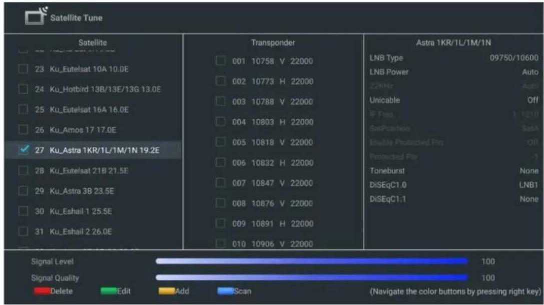 Réglage satellite Satellite 23 Ku_Eutelsat 10A 10.0E 24 Ku_Hotbird 13B/13E/13G 13.0E 25 Ku_Eutelsat 16A 16.0E 26 Ku_Amos 17 17.0E ✓ 27 Ku_Astra 1KR/1L/1M/1N 19.2E 28 Ku_Eutelsat 21B 21.5E 29 Ku_Astra 3B 23.5E 30 Ku_Eshail 1 25.5E 31 Ku_Eshail 2 26.0E Transpondeur 001 10758 V 22000 002 10773 H 22000…