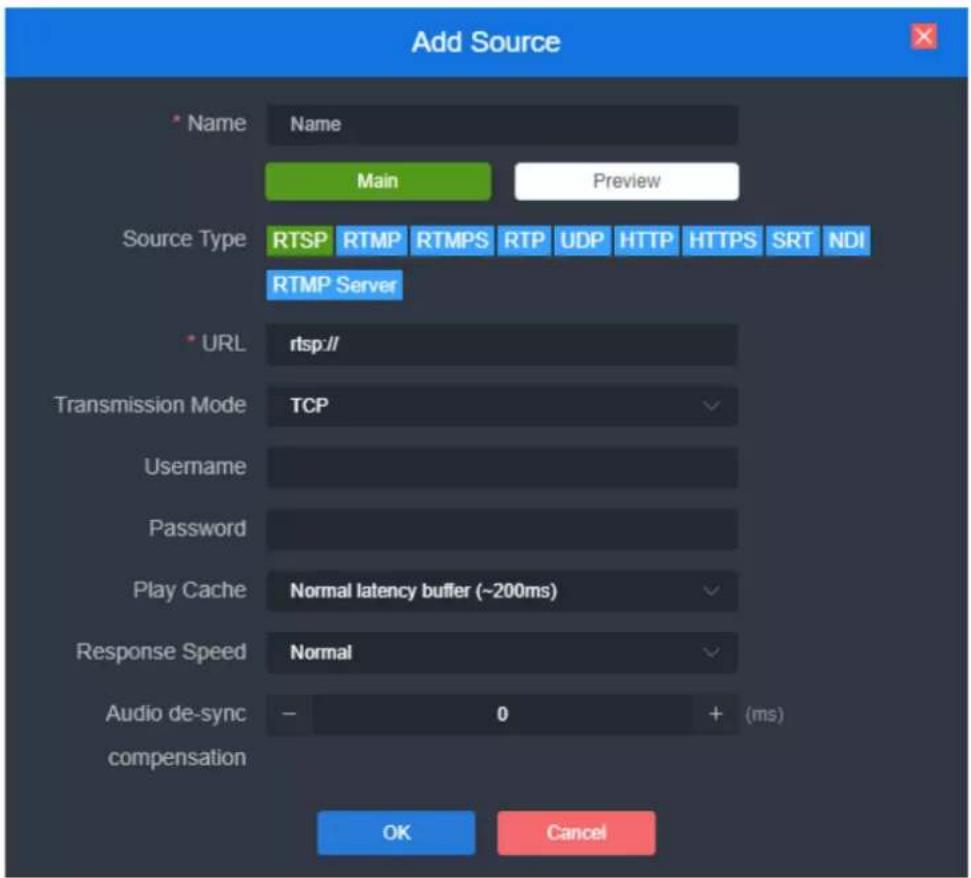 Add Source Name Name Main Preview Source Type RTSP RTMP RTMPS RTP UDP HTTP HTTPS SRT NDI RTMP Server URL rtsp:// Transmission Mode TCP Username Password Play Cache Normal latency buffer (~200ms) Response Speed Normal Audio de-sync - 0 + (ms) compensation OK Cancel