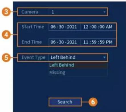 Camera 1 Start Time 06 - 30 - 2021 12 : 00 : 00 AM End Time 06 - 30 - 2021 11 : 59 : 59 PM Event Type Left Behind Left Behind Missing Search 6