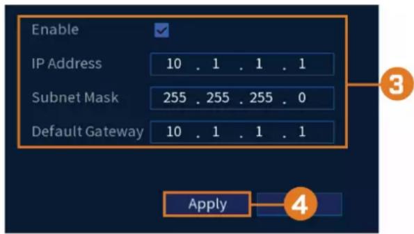 Enable IP Address 10 . 1 . 1 . 1 Subnet Mask 255 . 255 . 255 . 0 Default Gateway 10 . 1 . 1 . 1 Apply 4