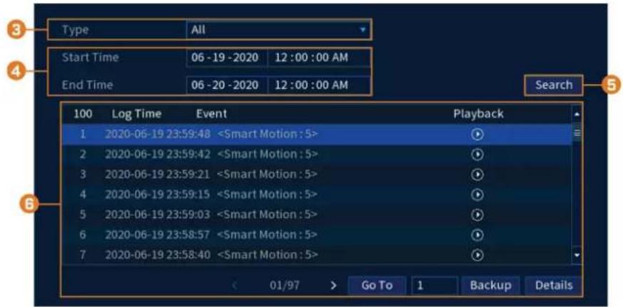 Type All Start Time 06 -19 -2020 12 :00 :00 AM End Time 06 -20 -2020 12 :00 :00 AM 100 Log Time Event Playback 1 2020-06-19 23:59:48 2 2020-06-19 23:59:42 3 2020-06-19 23:59:21 4 2020-06-19 23:59:15 5 2020-06-19 23:59:03 6 2020-06-19 23:58:57 7 2020-06-19 23:58:40 < 01/97 Go To 1 Backup Details