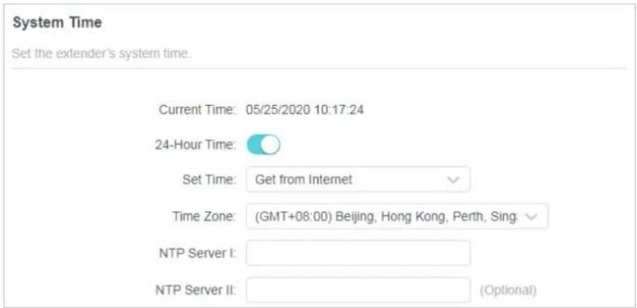 System Time Set the extender's system time. Current Time: 05/25/2020 10:17:24 24-Hour Time: Set Time: Get from Internet Time Zone: (GMT+08:00) Beijing, Hong Kong, Perth, Sing: NTP Server I: NTP Server II: (Optional)