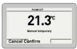 ROOM SET 21.3°C Manual temporary Cancel Confirm