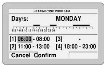 HEATING TIME PROGRAM Day/s: MONDAY 0 2 4 6 8 10 12 14 15 18 20 22 24 [1] 06:00 - 08:00 [3] [2] 11:00 - 13:00 [4] 18:00 - 23:00 Cancel Confirm