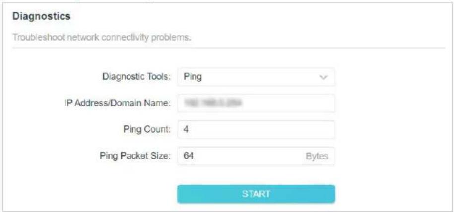 Diagnostics Troubleshoot network connectivity problems. Diagnostic Tools: Ping IP Address/Domain Name: Ping Count: 4 Ping Packet Size: 64 Bytes START