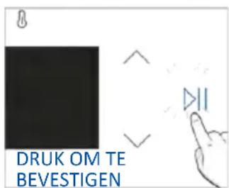 DRUK OM TE BEVESTIGEN