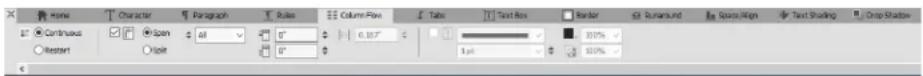 Home Character Paragraph Rules Column Fox Tabs Text Box Render Runaround By Spash/Align Text Shading Crop Shadow Continuous Span all 0° 0.167° 30% Restart Split 0° 1 pt 10%