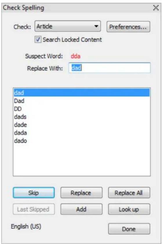 Check Spelling Check: Article Preferences... ✓ Search Locked Content Suspect Word: dda Replace With: dad dad Dad DD dads dade dada dado Skip Replace Replace All Last Skipped Add Look up English (US) Done