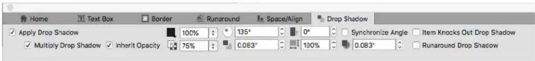 Home Text Box Border Runaround Space/Align Drop Shadow Apply Drop Shadow 100% 135° 0° Synchronize Angle Item Knocks Out Drop Shadow Multiply Drop Shadow Inherit Opacity 75% 0.083° 100% 0.083° Runaround Drop Shadow