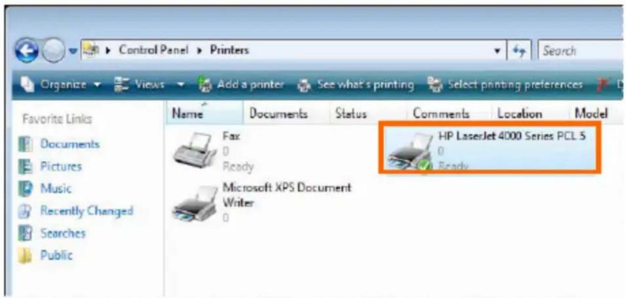 Control Panel > Printers Organize > Views > Add a printer See what's printing Select printing preferences Favorite Links Documents Pictures Music Recently Changed Searches Public Name Documents Status Comments Location Model Fax Ready Microsoft XPS Document Writer HP LaserJet 4000 Series PCL 5 Ready