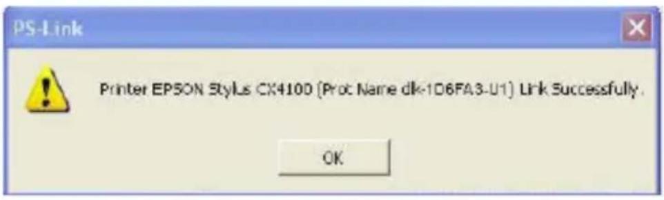 PS-Link Printer EPSON StyLs CX4100 (Prot Name dk-1D6FA3-U1) Link Successfully. OK