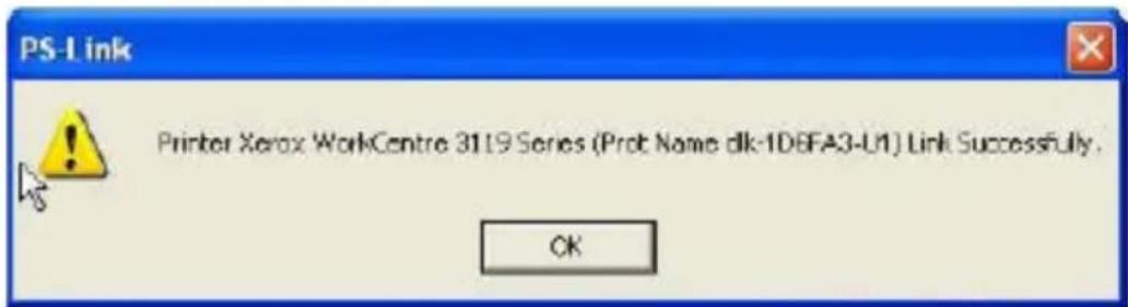 PS-Link Printer Xerox WorkCentre 3119 Series (Prot Name clk-1DBFA3-U1) Link Successfully. OK