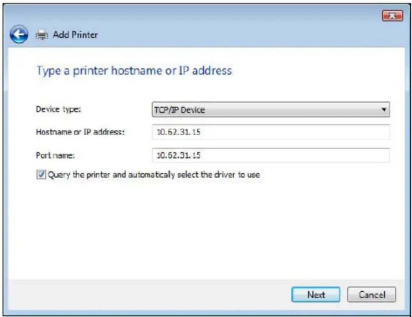 Add Printer Type a printer hostname or IP address Device type: TCP/IP Device Hostname or IP address: 10.62.31.15 Port name: 10.62.31.15 ✓ Query the printer and automatically select the driver to use Next Cancel