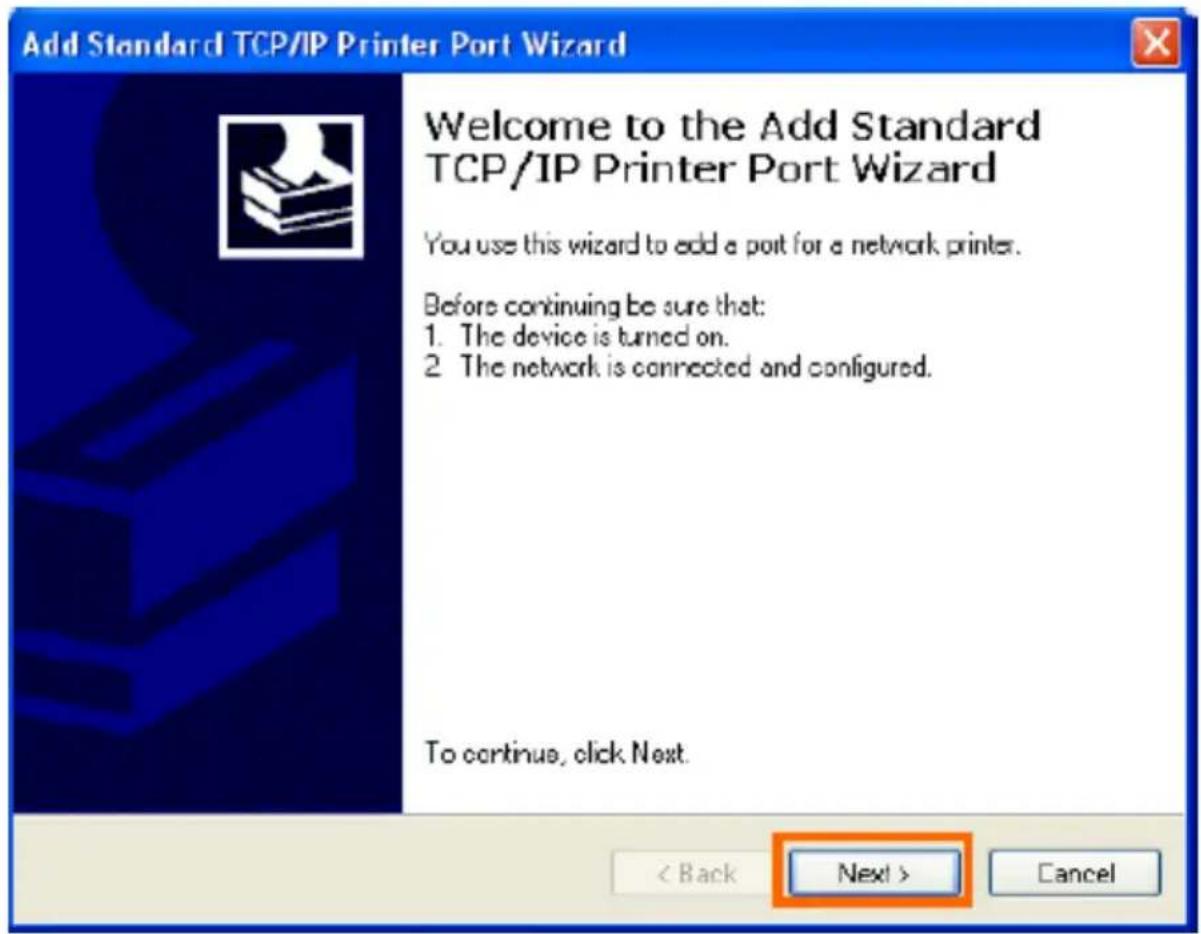 Add Standard TCP/IP Printer Port Wizard Welcome to the Add Standard TCP/IP Printer Port Wizard You use this wizard to add a port for a network printer. Before continuing be sure that: 1. The device is turned on. 2. The network is connected and configured. To continue, click Next. < Back Next > Cancel