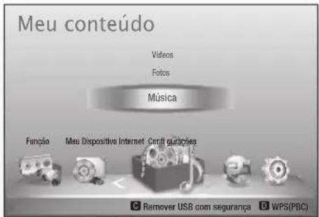 Meu conteúdo Vídeos Fotos Música Função Meu Dispositivo Internet Configurações Remover USB com segurança WPS(PBC)