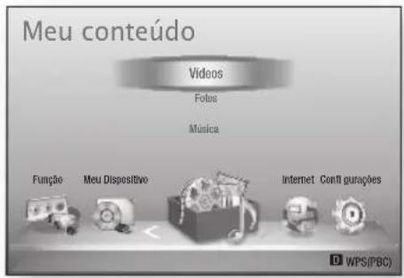 Meu conteúdo Vídeos Fotos Música Função Meu Dispositivo Internet Configurações WPS(PBC)
