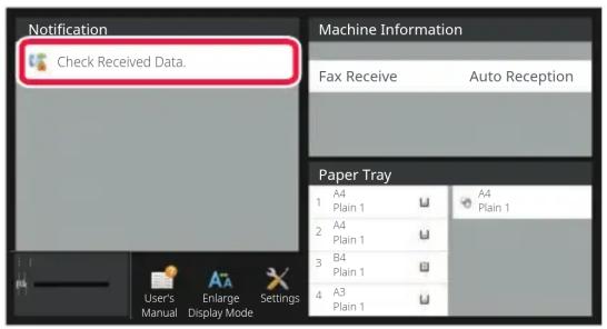 Notification Check Received Data. Machine Information Fax Receive Auto Reception Paper Tray 1 A4 Plain 1 2 A4 Plain 1 3 B4 Plain 1 4 A3 Plain 1 A4 Plain 1 User's Manual Enlarge Display Mode Settings