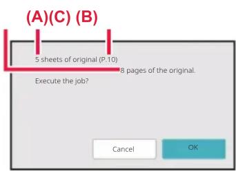 (A)(C) (B) 5 sheets of original (P.10) 8 pages of the original. Execute the job? Cancel OK