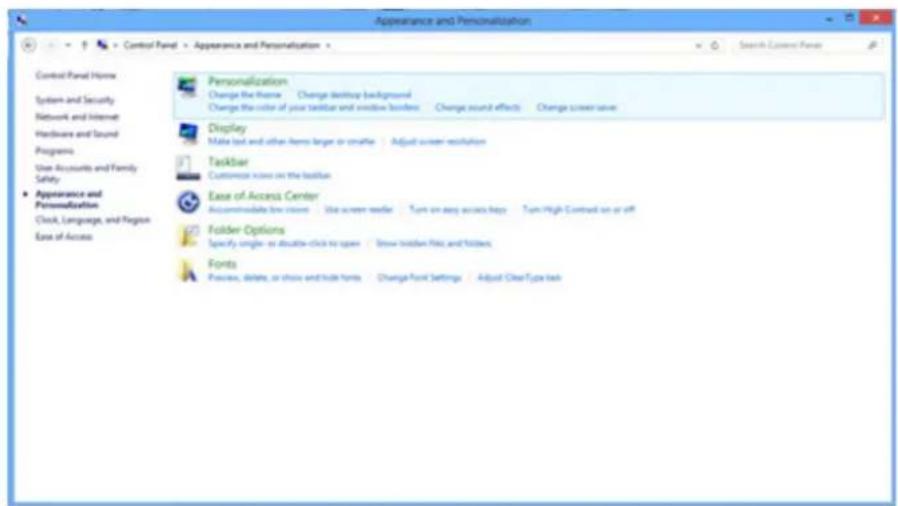 Appearance and Personalization Control Panel Home System and Security Network and Internet Hardware and Sound Programs User Accounts and Family Safety Appearance and Personalization Clock, Language, and Region Ease of Access Personalization Change the theme, change desktop background, change the col…