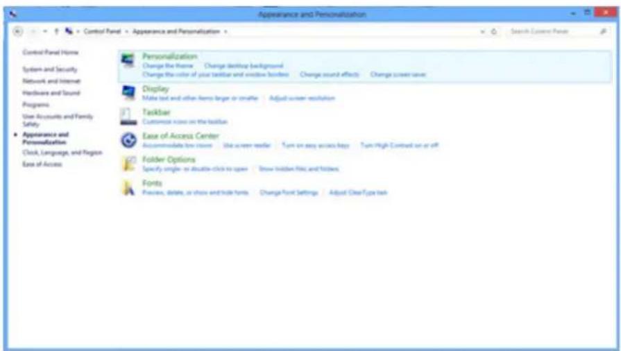 Appearance and Personalization Control Panel Home System and Security Network and Internet Hardware and Sound Programs User Accounts and Family Safety Appearance and Personalization Clock, Language, and Region Ease of Access Personalization Change the theme, Change desktop background, Change the col…
