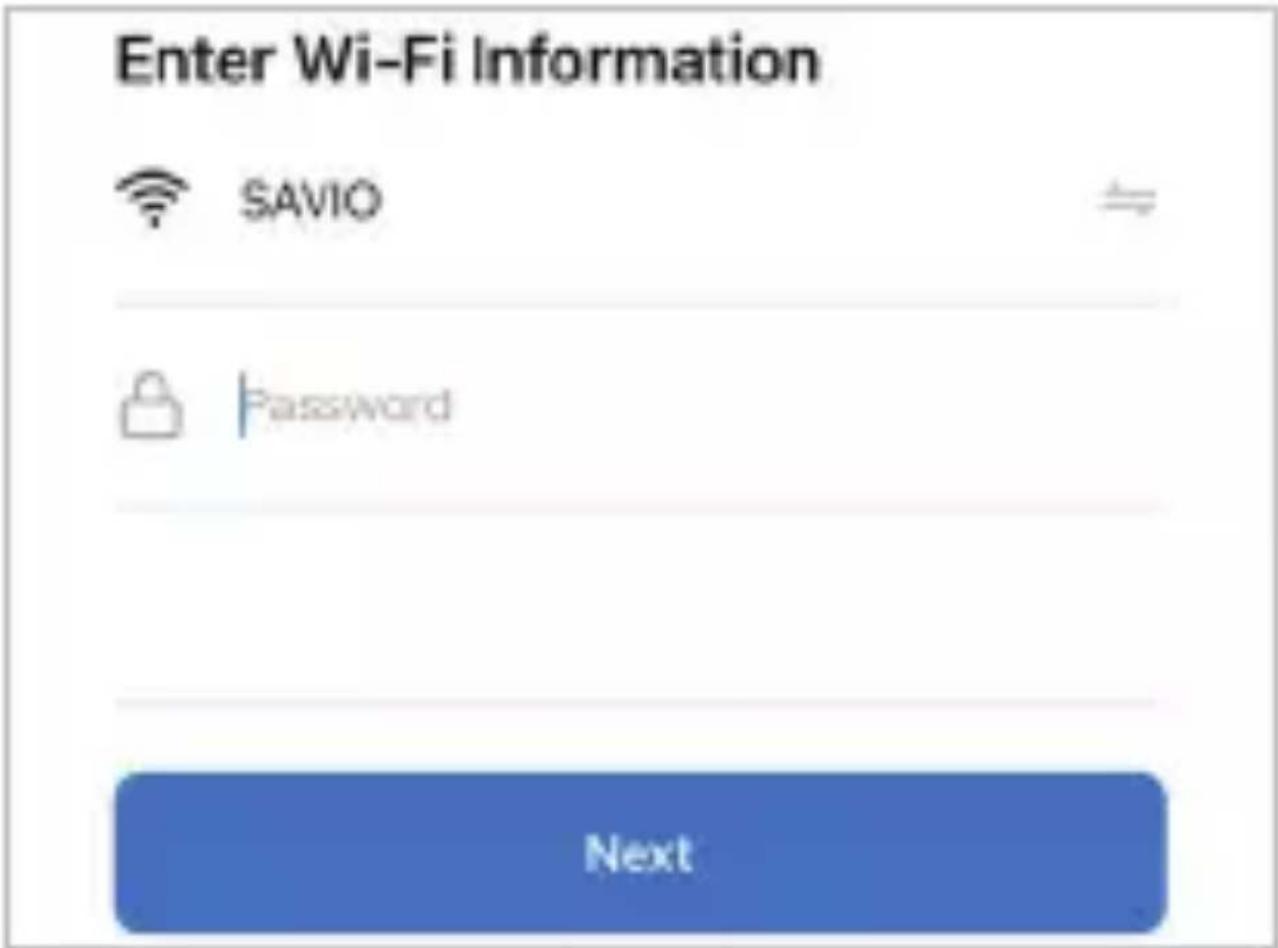 Enter Wi-Fi Information SAVIO Password Next