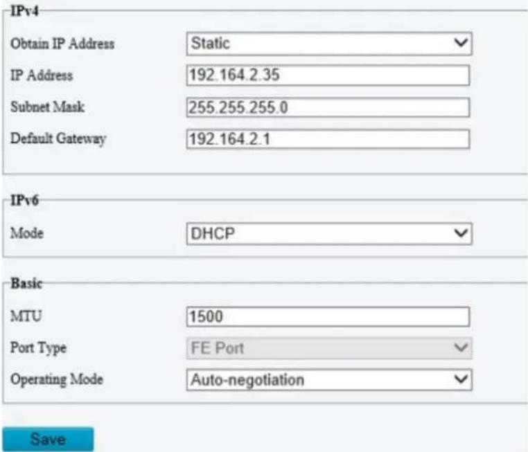 IPv4 Obtain IP Address Static IP Address 192.164.2.35 Subnet Mask 255.255.255.0 Default Gateway 192.164.2.1 IPv6 Mode DHCP Basic MTU 1500 Port Type FE Port Operating Mode Auto-negotiation Save